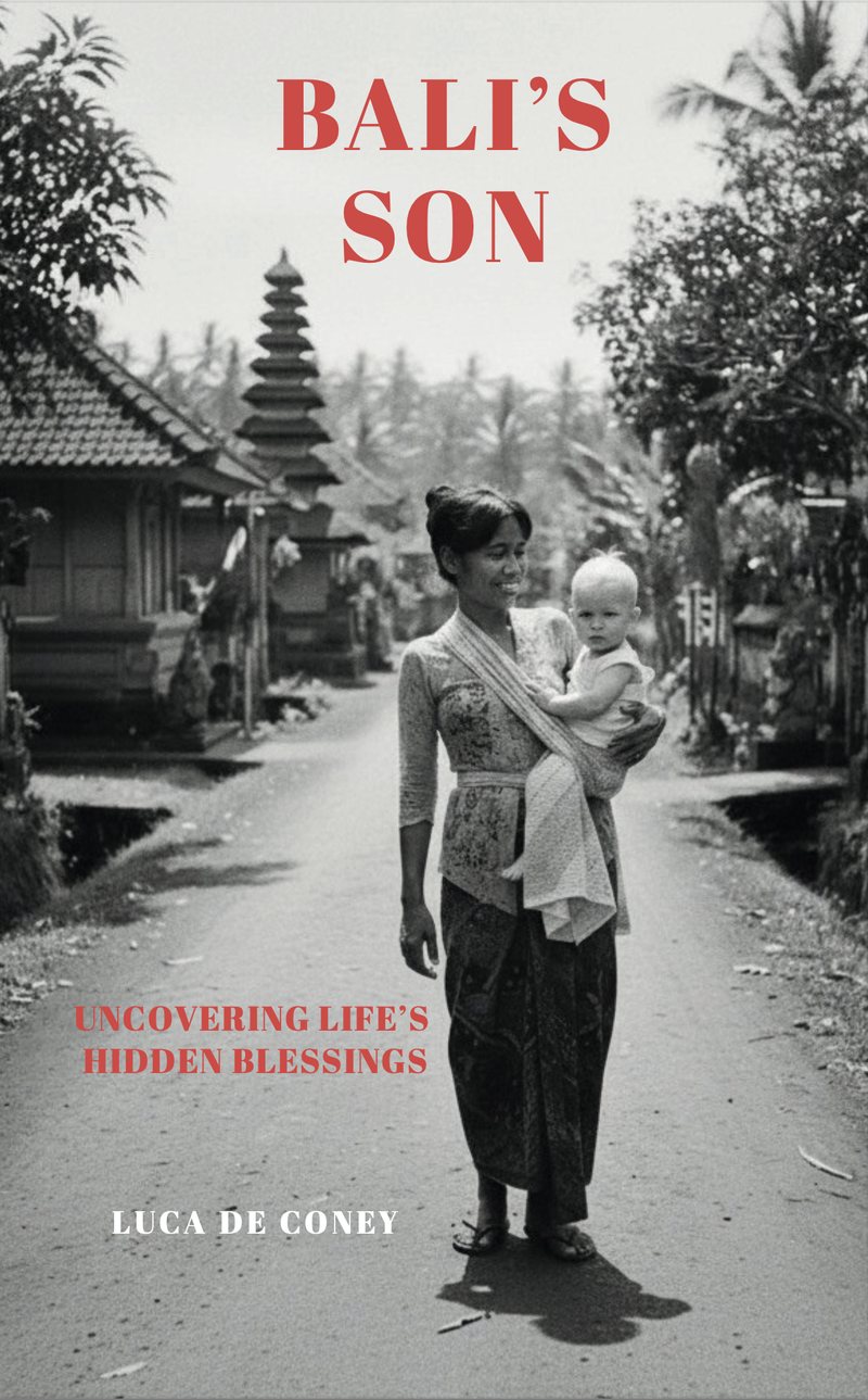 Cover of Bali's Son: Uncovering Life's Hidden Blessings by Luca De Coney